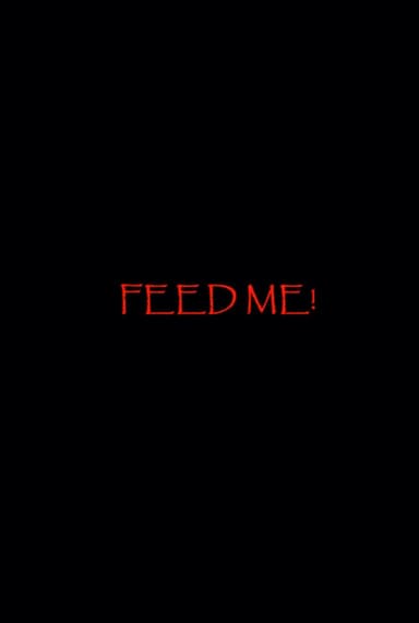Feed Me!