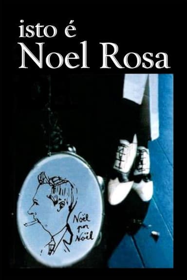 Isto é Noel Rosa