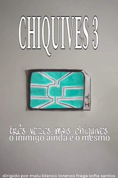 Chiquives 3: Três vezes mais Chiquives, O inimigo ainda é o mesmo