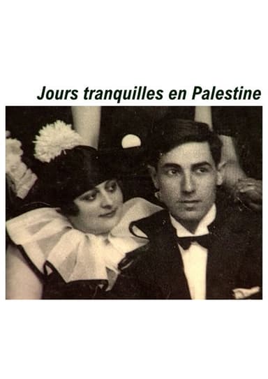 Jours tranquilles en Palestine