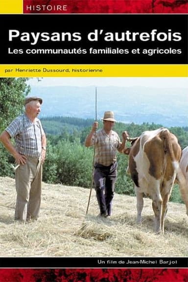 Paysans d'autrefois, les communautés familiales et agricoles
