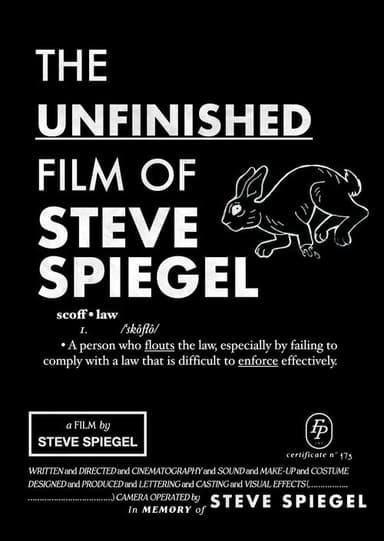 The Unfinished Film Of Steve Spiegel
