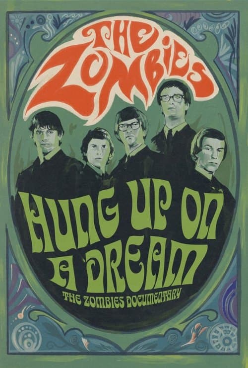 Hung Up on a Dream: The Zombies Documentary