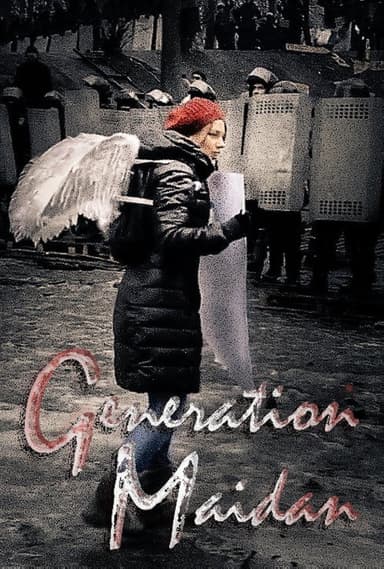 Generation Maidan: A Year of Revolution & War
