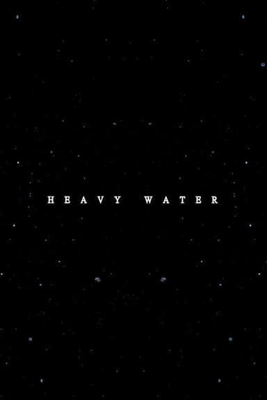 Heavy Water