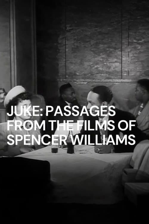 Juke: Passages from the Films of Spencer Williams