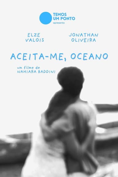Aceita-me, Oceano