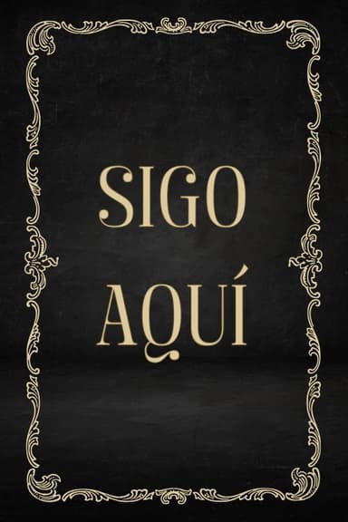 Sigo aquí