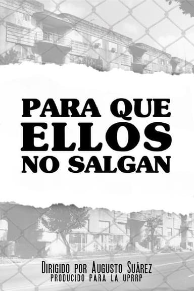 Para que ellos no salgan