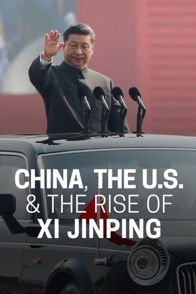 China, The U.S., & The Rise of Xi Xinping