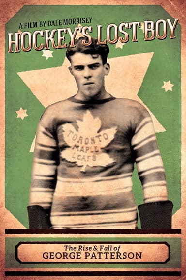Hockey's Lost Boy: The Rise and Fall of George Patterson