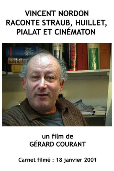 Vincent Nordon raconte Straub, Huillet, Pialat et Cinématon