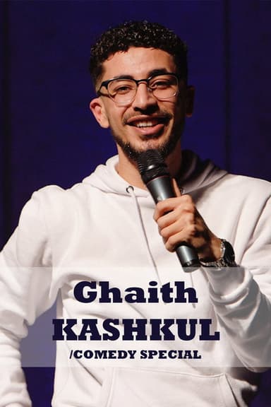 Ghaith Kashkul: Kashkuls comedy special
