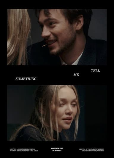 ​Tell Me Something