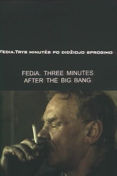Fedia. Three Minutes After the Big Bang