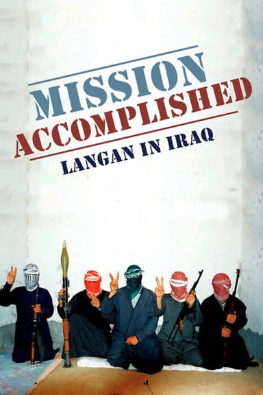 Mission Accomplished: Langan in Iraq