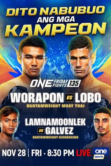 ONE Friday Fights 135: Worapon vs. Lobo