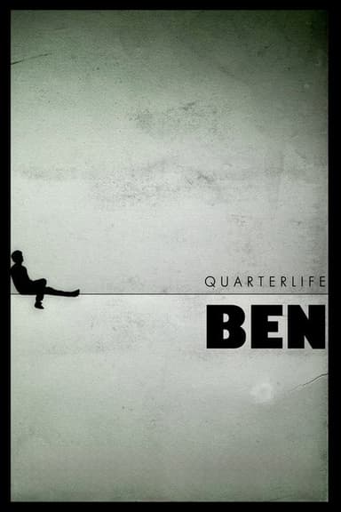 Quarterlife Ben