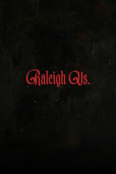 Raleigh Vs.