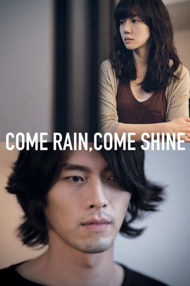 Come Rain, Come Shine