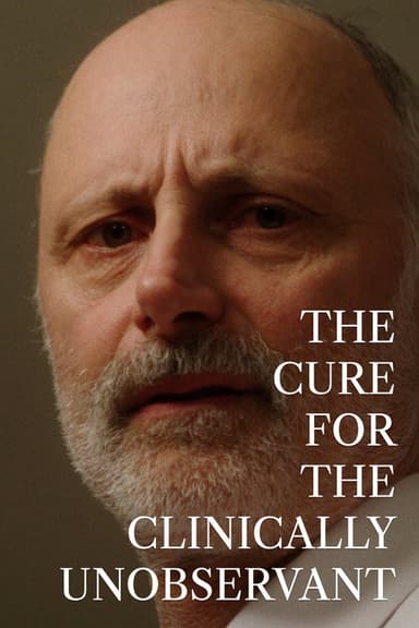 The Cure For The Clinically Unobservant
