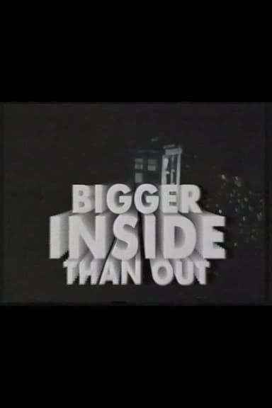 Bigger Inside Than Out