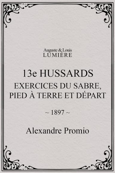 13e hussards : exercices du sabre, pied à terre et départ