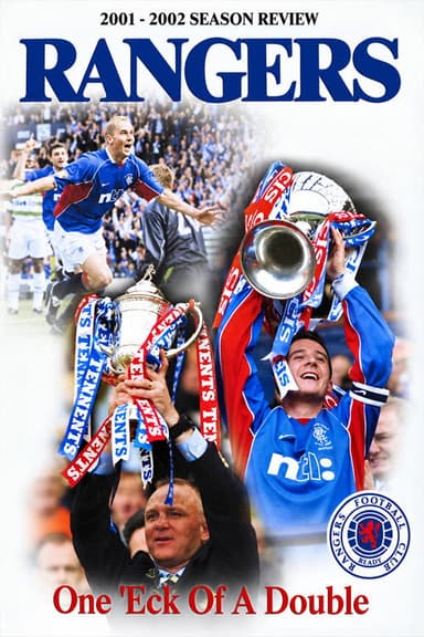 Rangers FC: One Eck Of A Double 2001-2002 Season Review