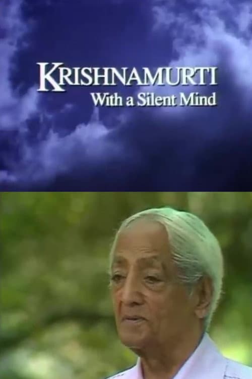 Krishnamurti: With a Silent Mind