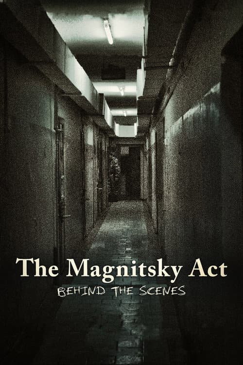 The Magnitsky Act: Behind the Scenes