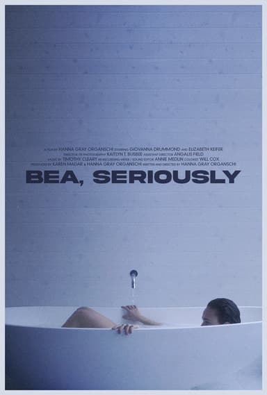 Bea, Seriously