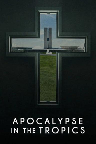 Apocalypse in the Tropics