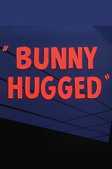 Bunny Hugged