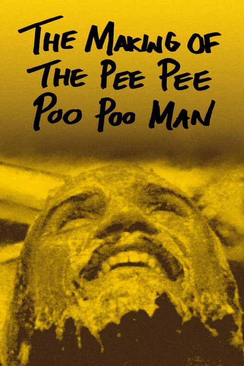 The Making of The Pee Pee Poo Poo Man