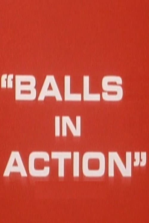 Balls in Action