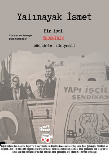 Yalınayak İsmet Bir İşçi Önderinin Mücadele Hikayesi