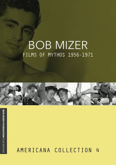 Bob Mizer: Films of Mythos 1955-1971