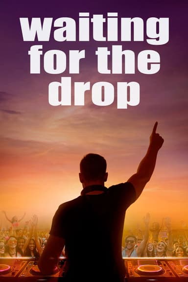 Waiting For The Drop - Rise of the Superstar DJs