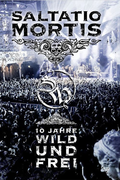 Saltatio Mortis - 10 Jahre Wild und Frei