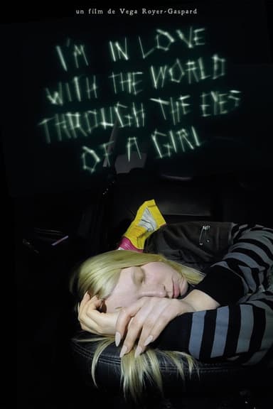 I'm in love with the world through the eyes of a girl