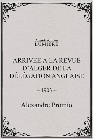 Arrivée à la revue d’Alger de la délégation anglaise