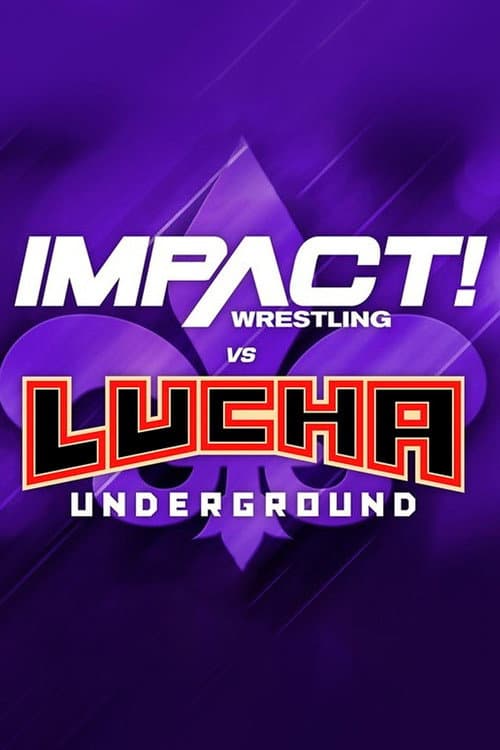 IMPACT Wrestling vs. Lucha Underground 2018