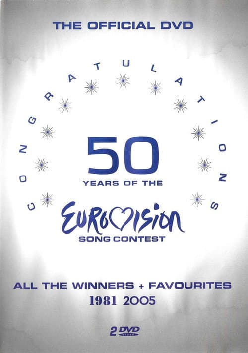 Congratulations : 50 Years Of The Eurovision Song Contest (1981 - 2005)