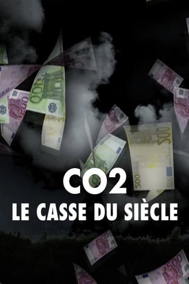 CO2 : le casse du siècle
