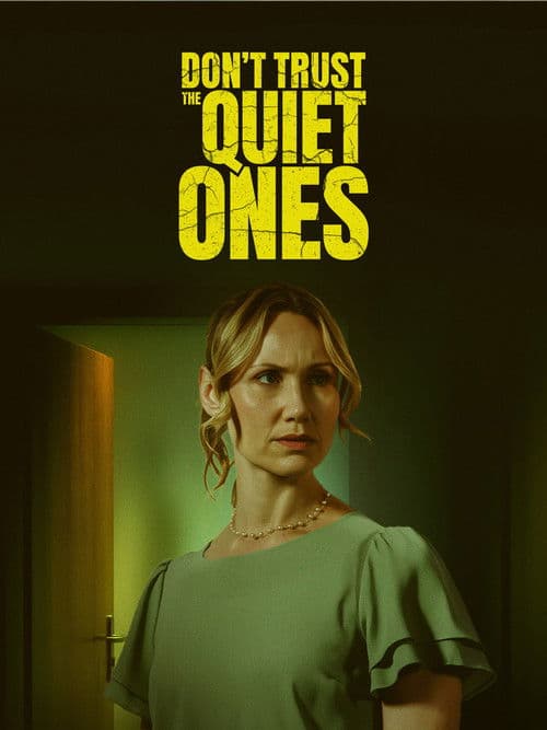 Don't Trust the Quiet Ones