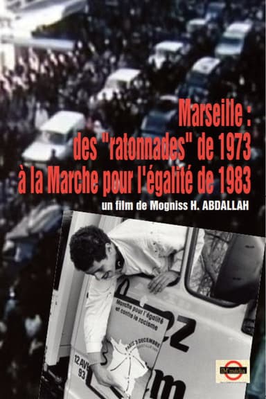 MARSEILLE - DES "RATONNADES" DE 1973 À LA MARCHE POUR L'ÉGALITÉ ET CONTRE LE RACISME