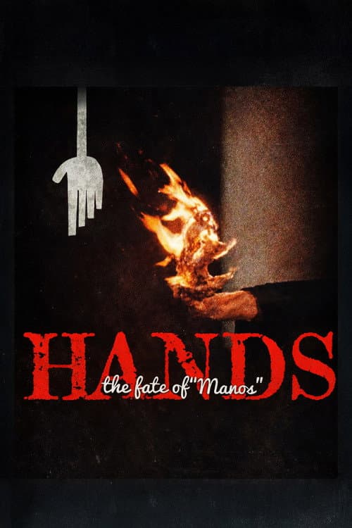 Hands: The Fate of 'Manos'