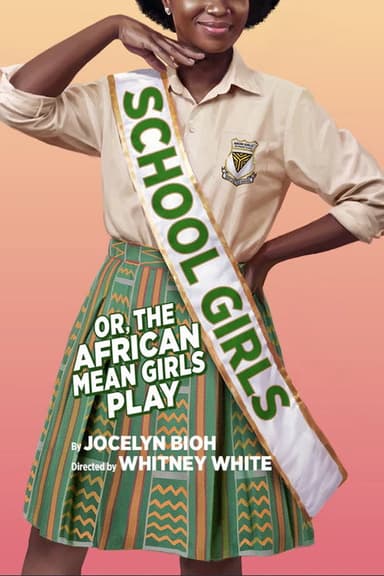 School Girls; Or, The African Mean Girls Play