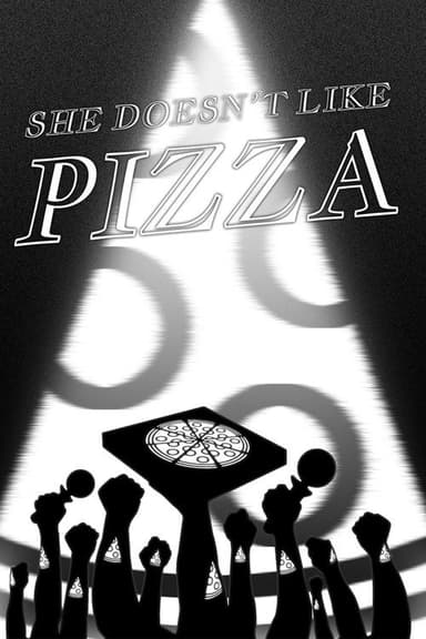 She Doesn't Like Pizza