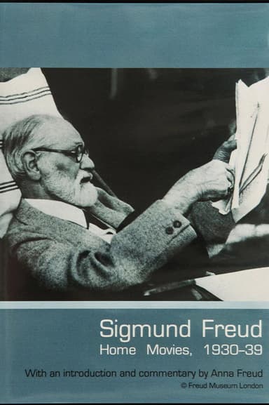 Sigmund Freud: Home Movies, 1930-39